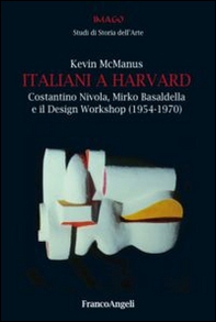 Italiani a Harvard. Costantino Nivola, Mirko Basaldella e il design workshop (1954-1970) - Librerie.coop Italiani a Harvard. Costantino Nivola, Mirko Basaldella e il design workshop (1954-1970) - Librerie.coop