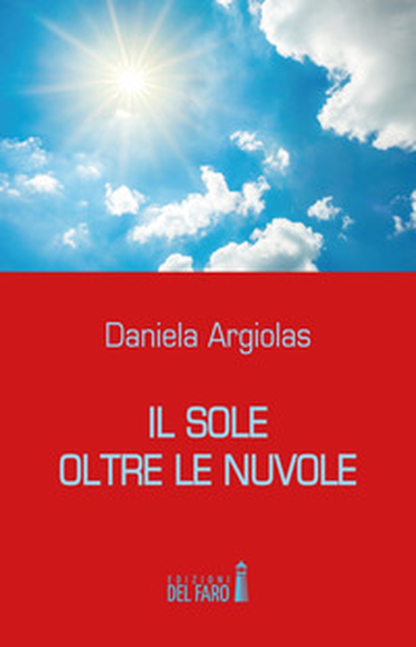 Il sole oltre le nuvole - Librerie.coop