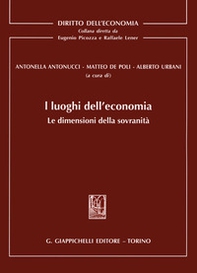 I luoghi dell'economia. Le dimensioni della sovranità - Librerie.coop