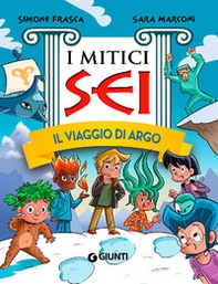 Il viaggio di Argo. I mitici sei - Librerie.coop Il viaggio di Argo. I mitici sei - Librerie.coop