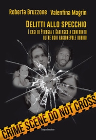 Delitti allo specchio. I casi di Perugia e Garlasco a confronto oltre ogni ragionevole dubbio - Librerie.coop Delitti allo specchio. I casi di Perugia e Garlasco a confronto oltre ogni ragionevole dubbio - Librerie.coop