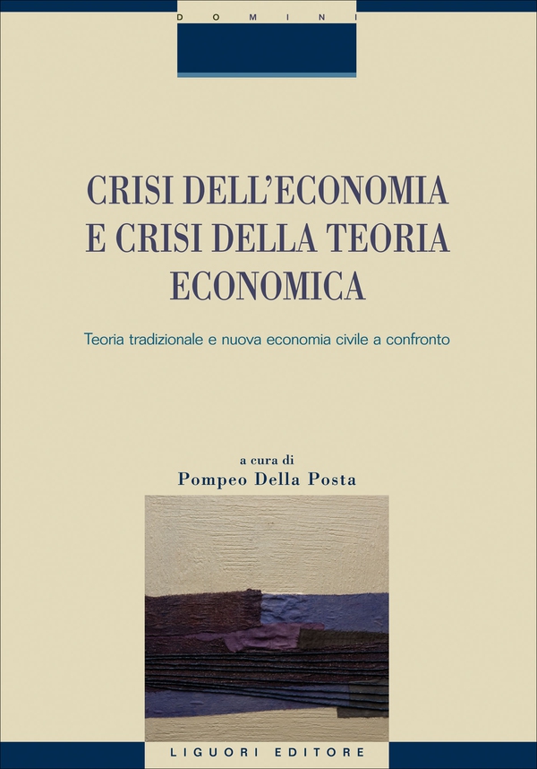 Crisi dell’economia e crisi della teoria economica - Librerie.coop Crisi dell’economia e crisi della teoria economica - Librerie.coop