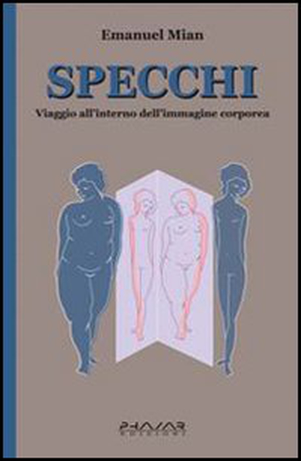 Specchi. Viaggio all'interno dell'immagine corporea - Librerie.coop Specchi. Viaggio all'interno dell'immagine corporea - Librerie.coop