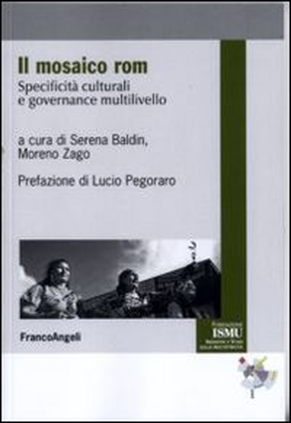 Il mosaico Rom. Specificità culturali e governance multilivello - Librerie.coop Il mosaico Rom. Specificità culturali e governance multilivello - Librerie.coop