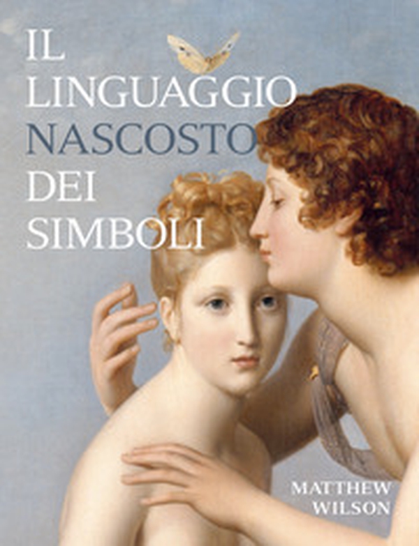 Il linguaggio nascosto dei simboli - Librerie.coop Il linguaggio nascosto dei simboli - Librerie.coop