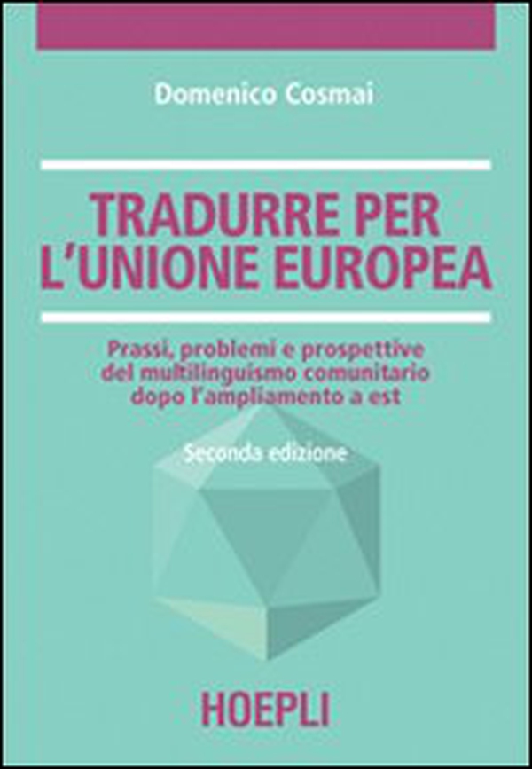 Tradurre per l'unione europea - Librerie.coop Tradurre per l'unione europea - Librerie.coop