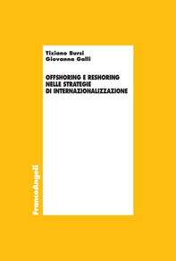 Offshoring e reshoring nelle strategie di internazionalizzazione - Librerie.coop Offshoring e reshoring nelle strategie di internazionalizzazione - Librerie.coop