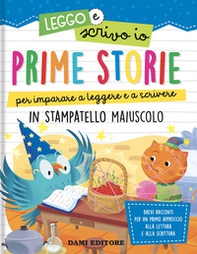 Prime storie per imparare a leggere e a scrivere. In stampatello maiuscolo. Leggo e scrivo io - Librerie.coop Prime storie per imparare a leggere e a scrivere. In stampatello maiuscolo. Leggo e scrivo io - Librerie.coop