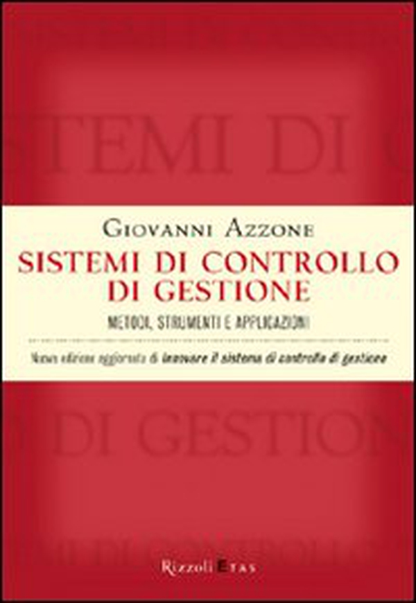 Sistemi di controllo di gestione. Metodi, strumenti e applicazioni - Librerie.coop Sistemi di controllo di gestione. Metodi, strumenti e applicazioni - Librerie.coop