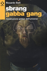 Sbrang gabba gang! - Librerie.coop Sbrang gabba gang! - Librerie.coop