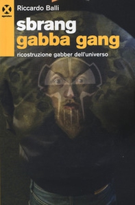 Sbrang gabba gang! - Librerie.coop