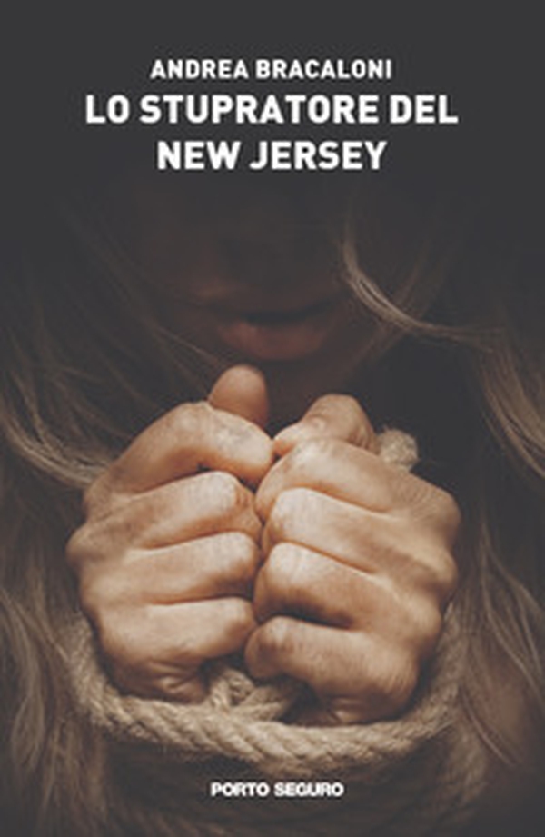 Lo stupratore del New Jersey - Librerie.coop Lo stupratore del New Jersey - Librerie.coop