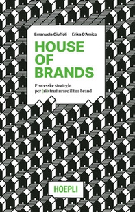 House of brands. Processi e strategie per (ri)strutturare il tuo brand - Librerie.coop