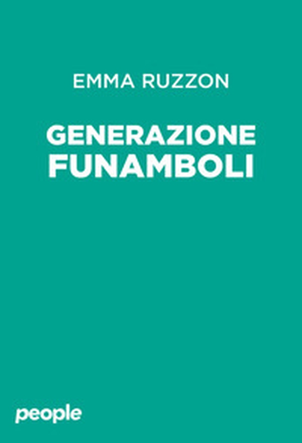 Generazione funamboli - Librerie.coop Generazione funamboli - Librerie.coop