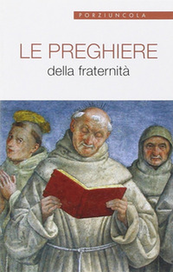 Le preghiere della fraternità - Librerie.coop Le preghiere della fraternità - Librerie.coop