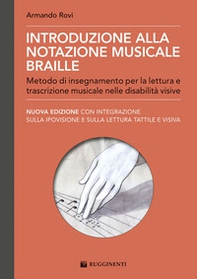 Introduzione alla notazione musicale Braille. Metodo di insegnamento per la lettura e trascrizione musicale nelle disabilità visive - Librerie.coop