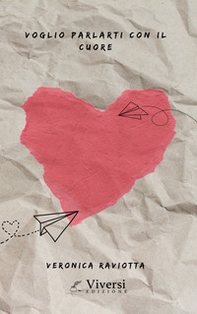 Voglio parlarti con il cuore - Librerie.coop