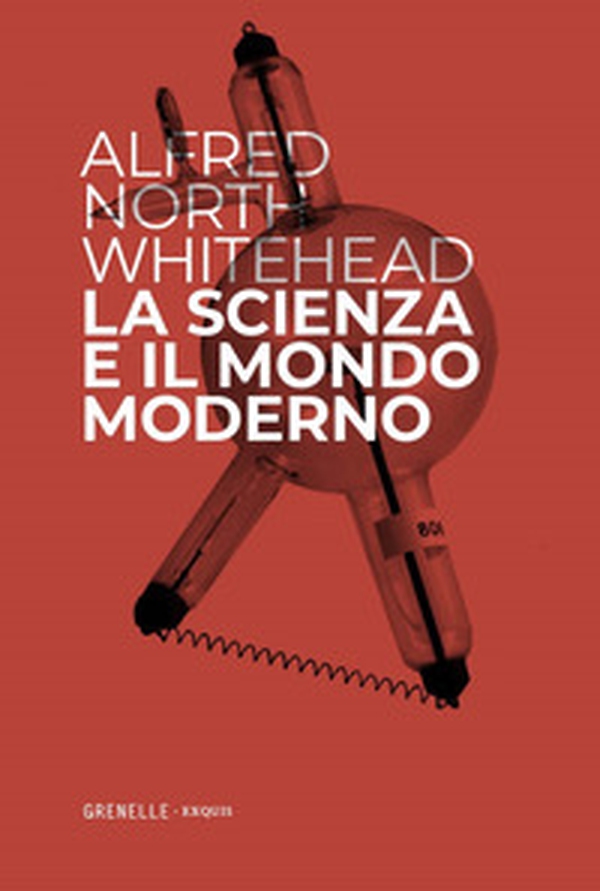 La scienza e il mondo moderno - Librerie.coop La scienza e il mondo moderno - Librerie.coop