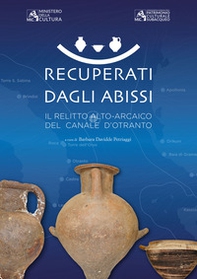 Recuperati dagli abissi. Il relitto alto-arcaico del canale d'Otranto - Librerie.coop Recuperati dagli abissi. Il relitto alto-arcaico del canale d'Otranto - Librerie.coop