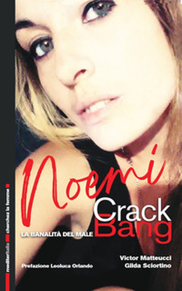 Noemi Crack Bang. La banalità del male - Librerie.coop Noemi Crack Bang. La banalità del male - Librerie.coop