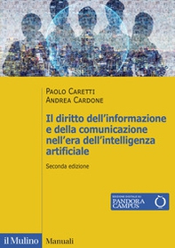 Il diritto dell'informazione e della comunicazione nell'era dell'intelligenza artificiale. Stampa, radiotelevisione, telecomunicazioni, internet, teatro e cinema - Librerie.coop