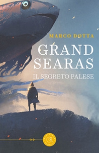 Grand Searas. Il segreto palese - Librerie.coop Grand Searas. Il segreto palese - Librerie.coop