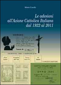 Le adesioni all'azione cattolica italiana dal 1922 al 2011 - Librerie.coop