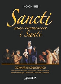 Sancti. Come riconoscere i Santi - Librerie.coop