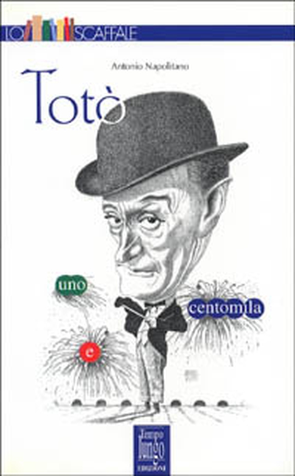 Totò, uno e centomila - Librerie.coop Totò, uno e centomila - Librerie.coop