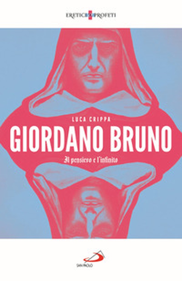 Giordano Bruno. Il pensiero e l'infinito - Librerie.coop Giordano Bruno. Il pensiero e l'infinito - Librerie.coop