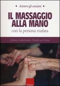 Il massaggio alla mano con la persona malata - Librerie.coop