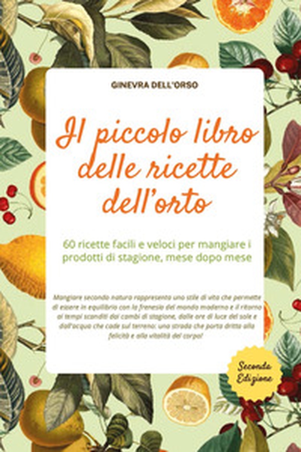 Il piccolo libro delle ricette dell'orto - Librerie.coop Il piccolo libro delle ricette dell'orto - Librerie.coop
