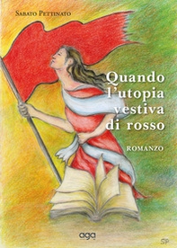 Quando l'utopia vestiva di rosso - Librerie.coop