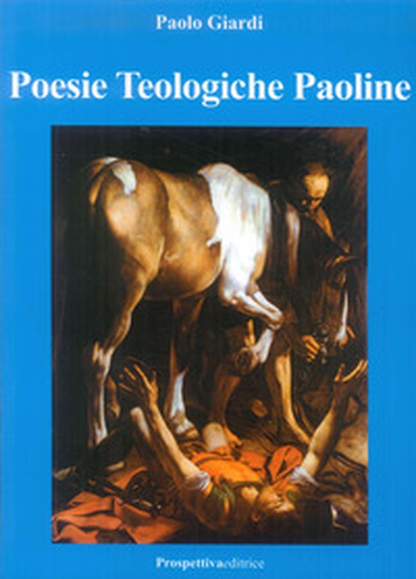 Poesie teologiche Paoline - Librerie.coop Poesie teologiche Paoline - Librerie.coop