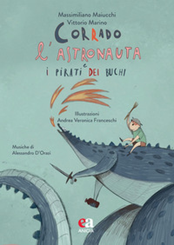 Corrado l'astronauta e i pirati dei buchi - Librerie.coop Corrado l'astronauta e i pirati dei buchi - Librerie.coop