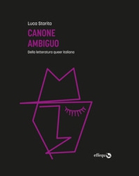 Canone ambiguo. Della letteratura queer italiana - Librerie.coop Canone ambiguo. Della letteratura queer italiana - Librerie.coop