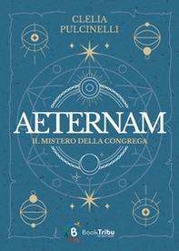 Il mistero della congrega. Aeternam - Librerie.coop