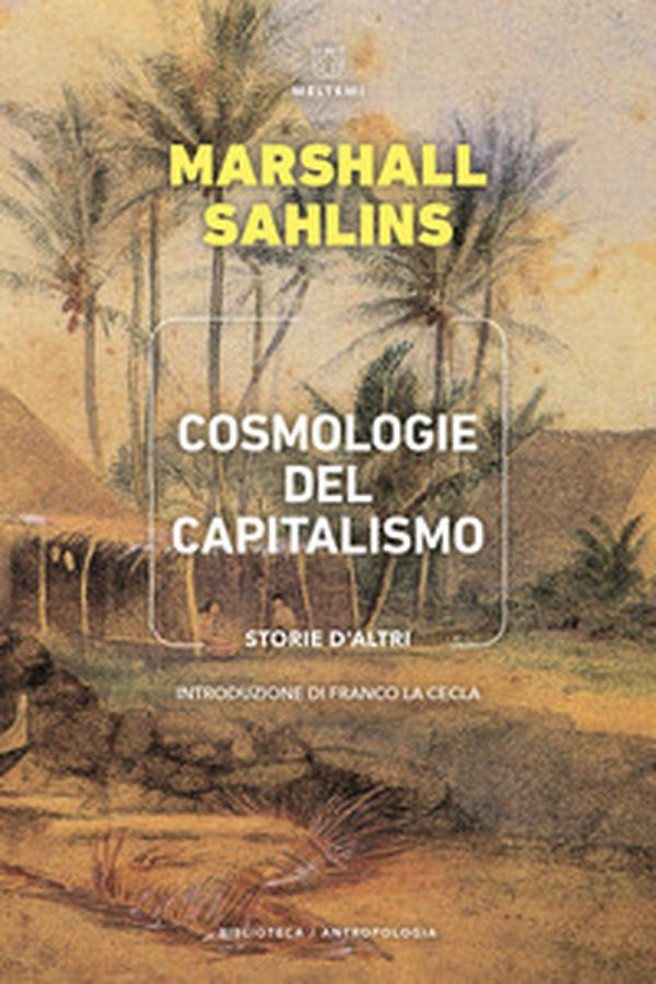 Cosmologie del capitalismo. Storie d'altri - Librerie.coop Cosmologie del capitalismo. Storie d'altri - Librerie.coop