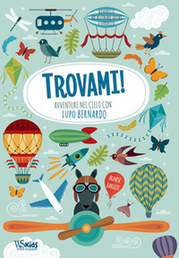 Avventure nel cielo con Lupo Bernardo. Trovami! - Librerie.coop Avventure nel cielo con Lupo Bernardo. Trovami! - Librerie.coop
