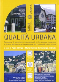 Qualità urbana. Rassegna di esperienze internazionali di formazione superiore e ricerca attraverso la cooperazione tra Università e enti locali - Librerie.coop Qualità urbana. Rassegna di esperienze internazionali di formazione superiore e ricerca attraverso la cooperazione tra Università e enti locali - Librerie.coop