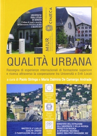 Qualità urbana. Rassegna di esperienze internazionali di formazione superiore e ricerca attraverso la cooperazione tra Università e enti locali - Librerie.coop