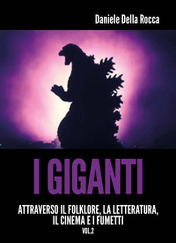 I giganti. Attraverso la letteratura, il cinema e i fumetti - Librerie.coop I giganti. Attraverso la letteratura, il cinema e i fumetti - Librerie.coop