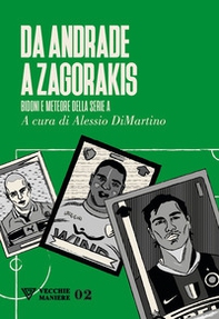 Da Adriano a Zahavi. Bidoni e meteore della serie A - Librerie.coop