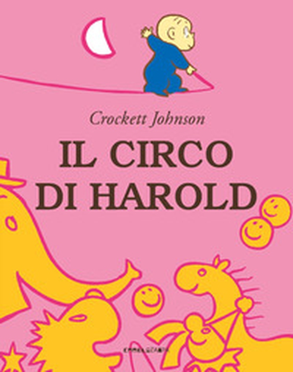 Il circo di Harold - Librerie.coop Il circo di Harold - Librerie.coop