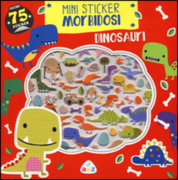 Dinosauri. Mini sticker morbidosi - Librerie.coop Dinosauri. Mini sticker morbidosi - Librerie.coop