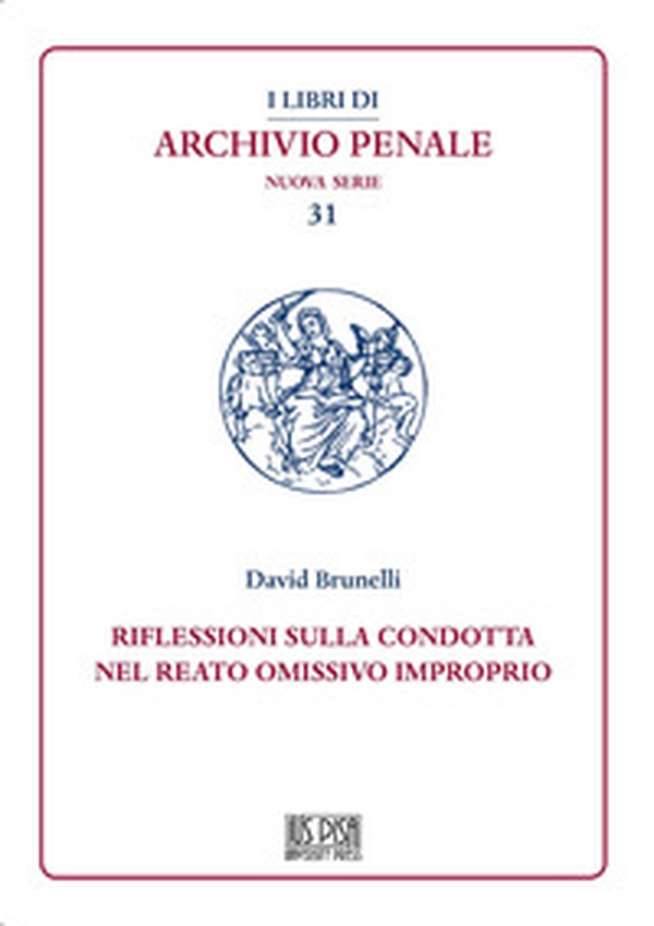 Riflessioni sulla condotta nel reato omissivo improprio - Librerie.coop Riflessioni sulla condotta nel reato omissivo improprio - Librerie.coop