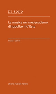 La musica nel mecenatismo di Ippolito II d'Este - Librerie.coop La musica nel mecenatismo di Ippolito II d'Este - Librerie.coop