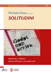 Solitudini. Esperienze e riletture intorno all'essere e al sentirsi soli - Librerie.coop