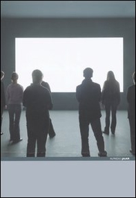 Alfredo Jaar. Catalogo della mostra (Roma, 8 giugno-18 settembre 2005). Ediz. italiana e inglese - Librerie.coop