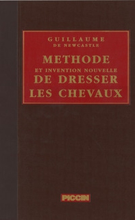 Méthode et invention nouvelle de dresser les chevaux (rist. anast. 1737) - Librerie.coop